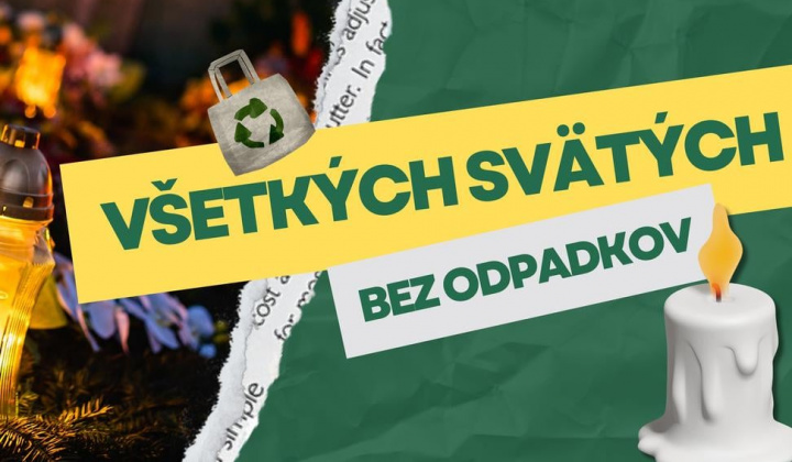Fotka - Sviatok pamiatky zosnulých môže byť aj bez zbytočného odpadu